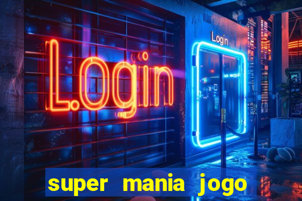 super mania jogo do bicho